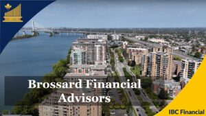 Brossard - Financial advisor, Financial Planner, Financial Consultant, Costs, Fees, Services - Quebec - IBC Financial