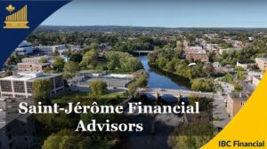Saint-Jérôme - Financial advisor, Financial Planner, Financial Consultant, Costs, Fees, Services - Quebec - IBC Financial