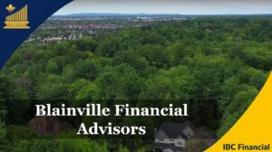 Blainville - Financial advisor, Financial Planner, Grandby - Financial Consultant, Costs, Fees, Services - Quebec - IBC Financial