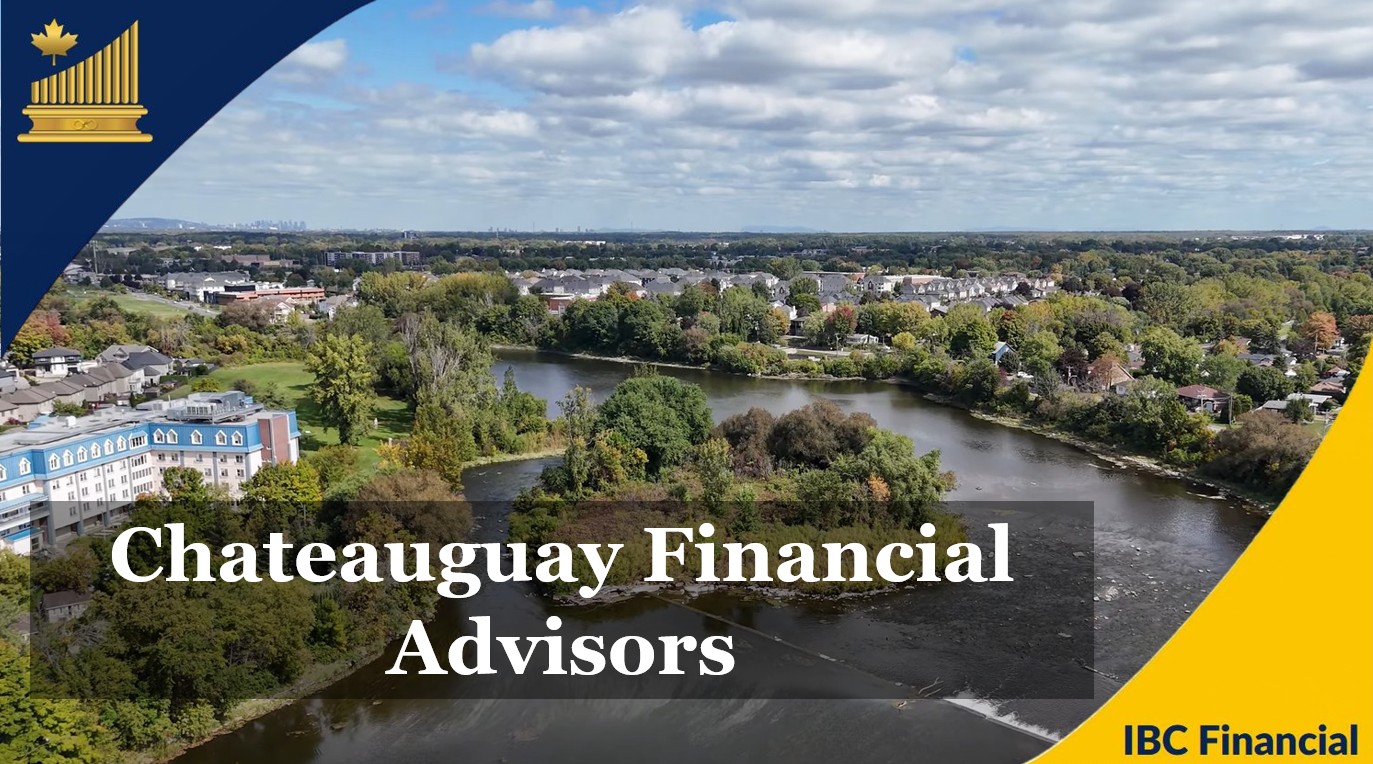Châteauguay - Financial advisor, Financial Planner, Grandby - Financial Consultant, Costs, Fees, Services - Quebec - IBC Financial