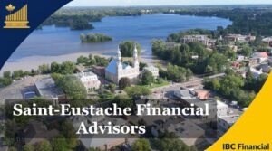 Saint-Eustache - Financial advisor, Financial Planner, Grandby - Financial Consultant, Costs, Fees, Services - Quebec - IBC Financial