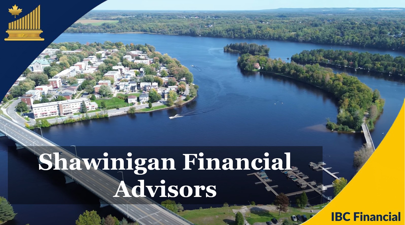 Shawinigan- Financial advisor, Financial Planner, Grandby - Financial Consultant, Costs, Fees, Services - Quebec - IBC Financial